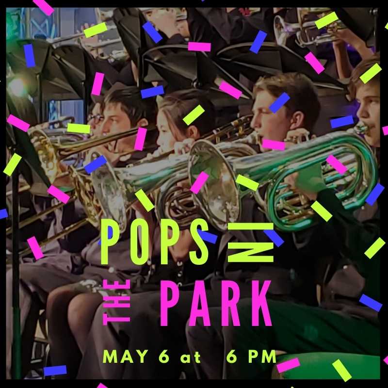 Pops In the Park Set for Friday, May 6 Harrison Bands